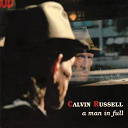 Calvin Russell - A man in full (the best of calvin russell)