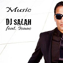 Dj Salah - Music (feat. isaac)