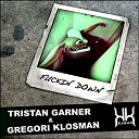 Gregori Klosman / Tristan Garner - Fuckin down