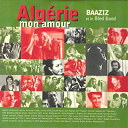 Baaziz - Alg&eacute;rie mon amour