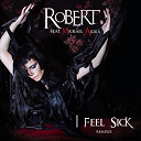 Robert - I feel sick (feat. mickael akira)