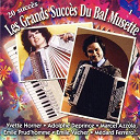 Adolphe Deprince / Emile Vacher / Gus Viseur / Jean Segurel / Jean Vaissade / Marcel Azzola / Medard Ferrero / Michel Pegury / Tony Murena / Yvette Horner / &Eacute;mile Prud'homme - Les grands succ&egrave;s du bal musette, vol. 1