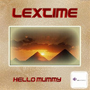 Lextime - Hello mummy