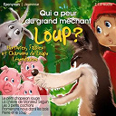 Beatrice Bretty / Fernandel.... / G&eacute;rard Philippe / Henri Salvador / Jacques Fabbri / Jean Bolo / Jean Sablon / Loup Ykatorz / Michel Galabru / Robert Jones / Serge Gainsbourg - Qui a peur du grand m&eacute;chant loup ?