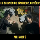 La Chanson Du Dimanche - Mainates (la chanson du dimanche, la s&eacute;rie saison 1)