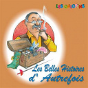 Les Galopins - Les belles histoires d'autrefois