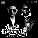 Ab 2 L Shefa / Alpha 5.20 / Baron G / Dioxyde / Doyen Og / Doz / Jagwar / Lunax / Op Dark / Sambastoss - Vie 2 chakal classiks