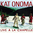 Kat Onoma - Live &agrave; la chapelle
