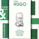 Hugo Victor - Poetes & chansons - hugo victor