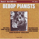 Al Haig / Bud Powell / George Shearing / George Wallington / Horace Silver / Lennie Tristano / Marmarosa Dodo / Thelonious Monk - Be bop pianists