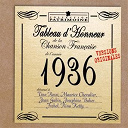 Charles Trenet / Damia / Fernandel.... / Frehel / Georgius / Henri Garat / Jean Gabin / Jean Lumi&egrave;re / Jean Sablon / Jean Tranchant / Jos&eacute;phine Baker / Lys Gauty / Maurice Chevalier / Murat Jean / Ray Ventura Et Ses Coll&eacute;giens / Rina Ketty / R&eacute;da Caire / Suzy Solidor / Tino Rossi / &Eacute;dith Piaf - 1936