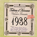 Charles Trenet / Elyane C&eacute;lis / Fernandel.... / Frehel / Georgius / Jean Lumi&egrave;re / Jean Tranchant / L / Leo Marjane / Lucienne Dugard / Maurice Chevalier / Mireille / Ray Ventura Et Ses Coll&eacute;giens / Rina Ketty / Tino Rossi / &Eacute;dith Piaf - 1938