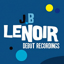 J.b. Lenoir - J.b lenoir: debut recordings