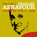 Charles Aznavour - Charles aznavour chante, vol. 1 (1956) (original sound)