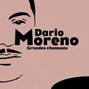 Dario Moreno - Dario moreno: grandes chansons