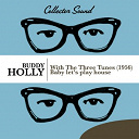 Buddy Holly - Baby let's play house (1956) (collector sound)