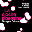 Georges Delerue - La cloche tib&eacute;taine (original cinema soundtrack)