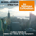 Fabrice Viel - Les nouveaux explorateurs: manuel herrero &agrave; new-york (musiques originales du film)