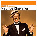 Maurice Chevalier - Deluxe: made in usa