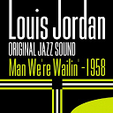 Louis Jordan - Man we're wailin' 1958 (original jazz sound)