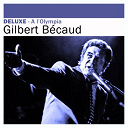 Gilbert B&eacute;caud - Deluxe: a l'olympia (live)