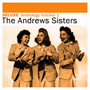 The Andrews Sisters - Deluxe: anthology, vol. 1