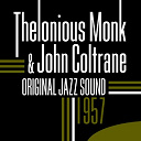 John Coltrane / Thelonious Monk - 1957 (original jazz sound)