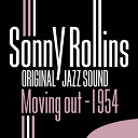 Sonny Rollins - Moving out 1954 (0riginal jazz sound)