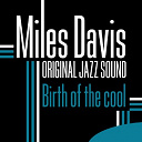 Miles Davis - Birth of the cool (original jazz sound)