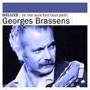 Georges Brassens - Deluxe: je me suis fait tout petit