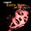 &Eacute;dith Piaf - Legend: edith piaf, les grands classiques