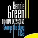 Bennie Green - Original jazz sound: swings the blues