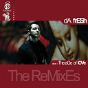 Da Fresh - The age of love (the remixes)