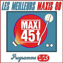 Agathe / Annabelle / Chagrin D'amour / Claudia Phillips / Deejay Sven / D&eacute;but De Soir&eacute;e / Linda Keel / Lova Moor / Mc Miker 'g' / Philippe Cataldo / Regrets / Righeira / The Kicks - Maxis 80 - les meilleurs maxi 45t des ann&eacute;es 80 (programme 2/25)