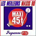 Annabelle / Bandolero / Didier Herve / Eddy Rosemond / Elegance / Esther Galil / Magazine 60 / No&eacute; Willer / Regrets - Maxis 80, programme 17/25 (les meilleurs maxi 45t des ann&eacute;es 80)