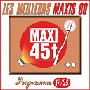 Agathe / Bassline Boys / Bibi Flash / Delight / Le B&eacute;b&ecirc;te Show / Le Club / Lune De Miel / Michel Bassignani / Philippe Cataldo / Philippe Lafontaine - Maxis 80, programme 19/25 (les meilleurs maxi 45t des ann&eacute;es 80)