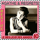 Agathe / Regrets - The best of agathe & regrets (le meilleur des ann&eacute;es 80)