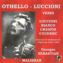 Georges S&eacute;bastian / Jos&eacute; Luccioni / Regine Crespin / Ren&eacute; Bianco Louis Rialland / Simone Couderc - Verdi: othello (op&eacute;ra de paris 1955)