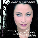 Domenico Scarlatti / Marcela Roggeri - Scarlatti : sonates pour piano - piano sonatas