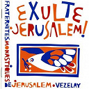 Fraternit&eacute;s Monastiques De J&eacute;rusalem - Exulte j&eacute;rusalem