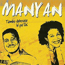 Manyan - Tiembo deboute l&eacute; pa fini