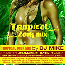 Dj Myke - tropical zouk mix
