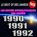 Pat Benesta / Pop 80 Orchestra / Pop 90 Orchestra / Pop Dance Orchestra / Pop Love Orchestra / Pop Sun Orchestra / The Romantic Orchestra / The Top Orchestra - Le best of des ann&eacute;es 90 : les succ&egrave;s internationaux des ann&eacute;es 1990-1991-1992