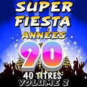C. Wyllis Orchestra / Junior Family / Pat Benesta / Pop 90 Orchestra / The Top Orchestra - Super fiesta ann&eacute;es 90, vol. 2