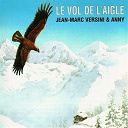 Anny Versini / Jean-Marc Versini - Le vol de l'aigle