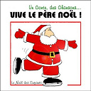 La Compagnie Du Thymerais / La Pastourelle / Les Petits Chanteurs Du Thymerais - Un conte, des chansons... vive le p&egrave;re no&euml;l! le no&euml;l des enfants