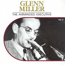 Glenn Miller - The airminded executive, vol. 3