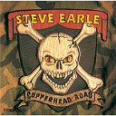 Steve Earle - Copperhead road