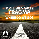Akil Wingate / Fragma - Where do we go