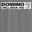 Domino - I will rock you
